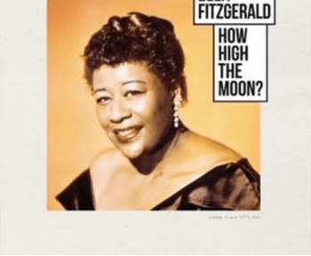 Album Ella Fitzgerald: How High The Moon?