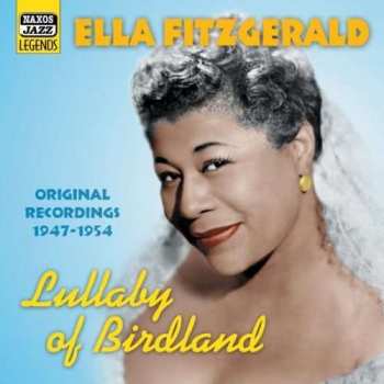 CD Ella Fitzgerald: Lullaby Of Birdland (1947-1954) 393759