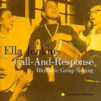 Album Ella Jenkins: Call - And - Response: Rhythmic Group Singing