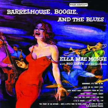 Album Ella Mae Morse: Barrelhouse, Boogie, And The Blues