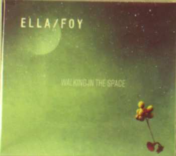 Album Ella/Foy: Walking In Space