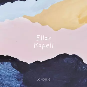 Ellas Kapell: Longing