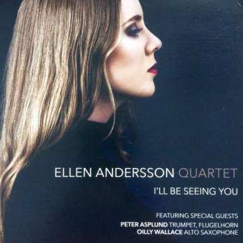 Ellen Andersson Quartet: I'll Be Seeing You
