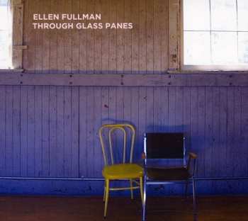 Album Ellen Fullman: Through Glass Panes