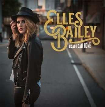 Album Elles Bailey: Road I Call Home