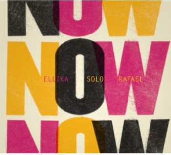 Album Ellika Solo Rafael: Now