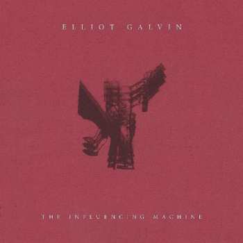 Album Elliot Galvin: The Influencing Machine