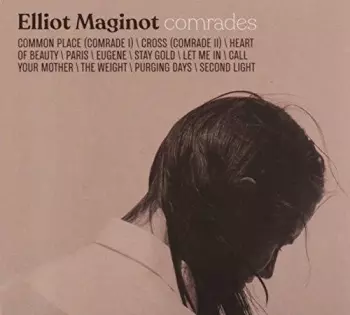 Elliot Maginot: Comrades