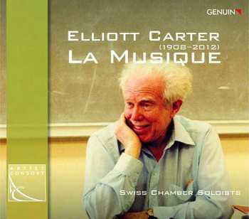 Album Elliott Carter: Kammermusik "la Musique"