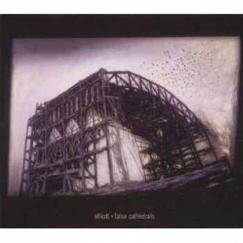 Album Elliott: False Cathedrals