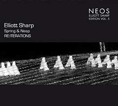 Album Elliott Sharp: Spring & Neap - RE:ITERATIONS