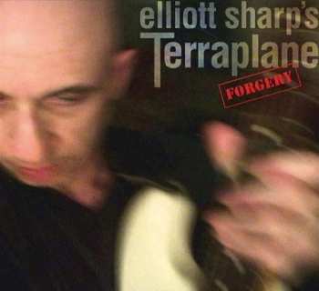 Album Elliott Sharp's Terraplane: Forgery