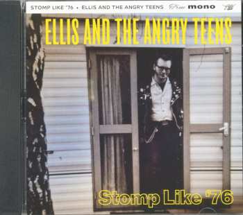 Album Ellis And The Angry Teens: Stomp Like '76