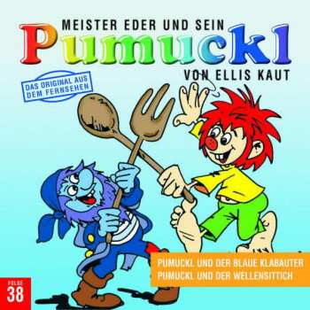 Ellis Kaut: Meister Eder Und Sein Pumuckl 41 - Pumuckl Und Der Blaue Klabauter / Pumuckl Und Der Wellensittich 