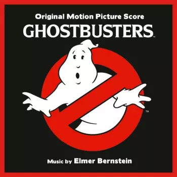 Elmer Bernstein: Ghostbusters (Original Motion Picture Score)