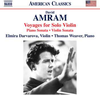 Album Elmira Darvarova: Amram: Voyages For Solo Violin: Pno Sonata: Vn