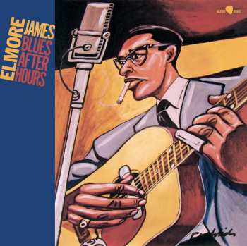 LP Elmore James & His Broomdusters: Blues After Hours 521669