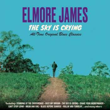 CD Elmore James: The Sky Is Crying - All-Time Original Blues Classics 186235