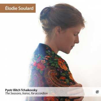 Album Elodie Soulard: Tchaikovsky The Seasons