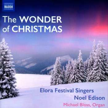 Album Elora Festival Singers: The Wonder Of Christmas