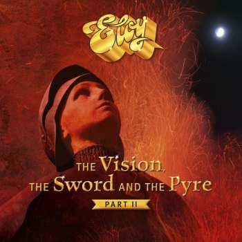 Album Eloy: The Vision, The Sword And The Pyre - Part II