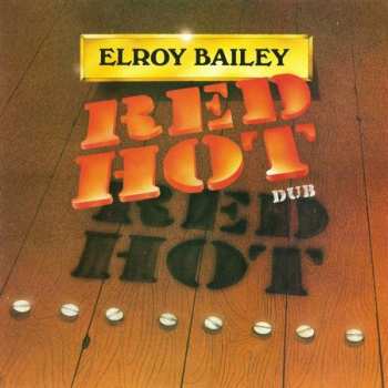 Album Elroy Bailey: Red Hot Dub