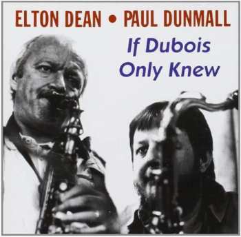Album Elton Dean: If Dubois Only Knew