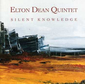 Album Elton Dean Quintet: Silent Knowledge