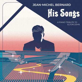 Album Elton John: Jean-michel Bernard - His Songs