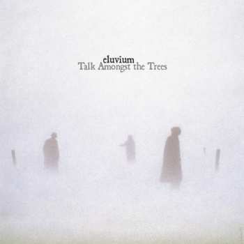 Album Eluvium: Talk Amongst The Trees