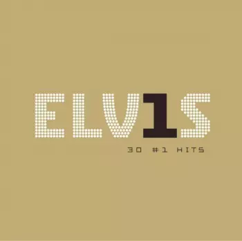 Album Elvis Presley: ELV1S 30 #1 Hits