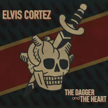 Elvis Cortez: The Dagger And The Heart