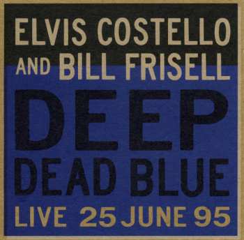 Album Elvis Costello: Deep Dead Blue (Live 25 June 95)