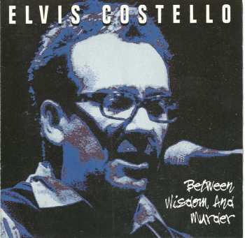 Album Elvis Costello: Between Wisdom And Murder