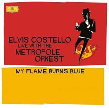 Elvis Costello: Live With The Metropole Orkest - My Flame Burns Blue