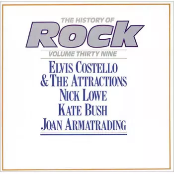 Elvis Costello & The Attractions: The History Of Rock (Volume Thirty Nine)