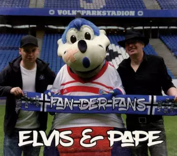Elvis & Pape: Fan Der Fans