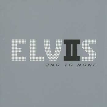 Album Elvis Presley: Elvis 2nd To None