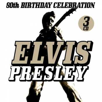 Album Elvis Presley: Elvis Presley  80th Birthday Celebration