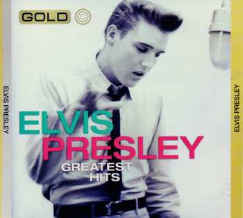Elvis Presley: Gold Elvis Presley Greatest Hits