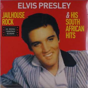 Elvis Presley: Jailhouse Rock & His South African Hits
