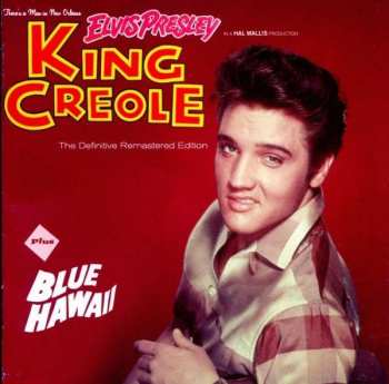 Elvis Presley: King Creole Plus Blue Hawaii