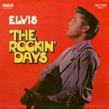 Elvis Presley: The Rockin' Days