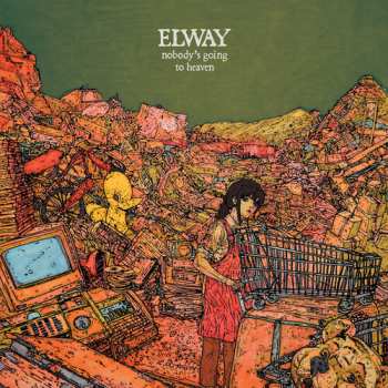 Album Elway: Nobody's Going To Heaven