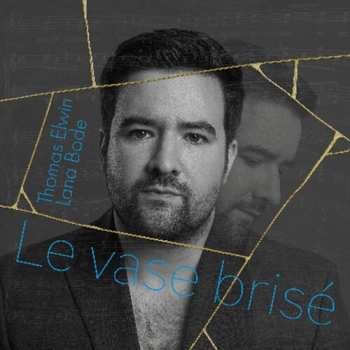 Album Elwin,thomas / Bode,lana: Le Vase Brise