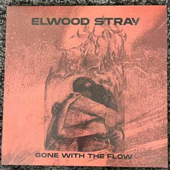 Album Elwood Stray: Gone With The Flow