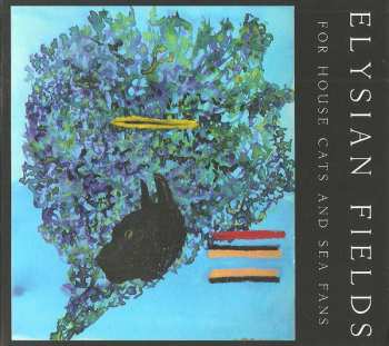 Album Elysian Fields: For House Cats And Sea Fans