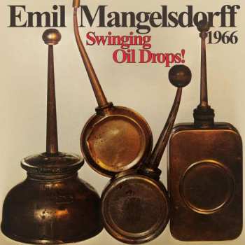 EM Swingin Oil Drops: Like A Drop Of Oil