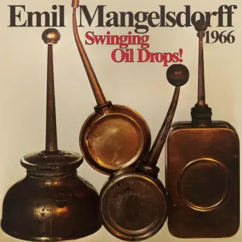 EM Swingin Oil Drops: Like A Drop Of Oil