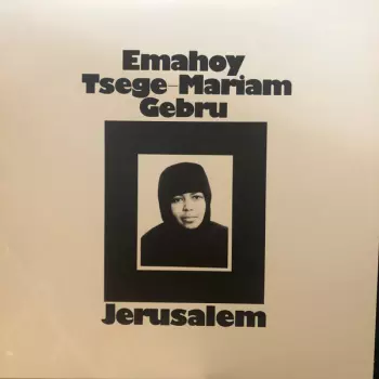 Emahoy Tsegue Maryam Guebrou: Jerusalem